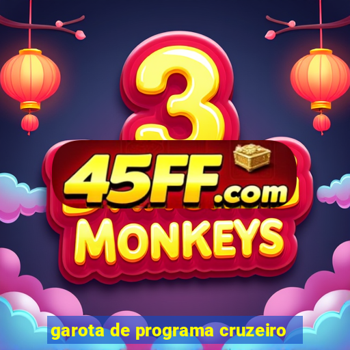 garota de programa cruzeiro
